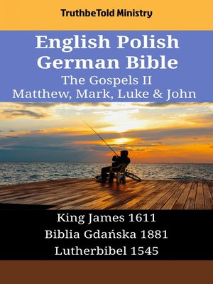 cover image of English Polish German Bible--The Gospels II--Matthew, Mark, Luke & John